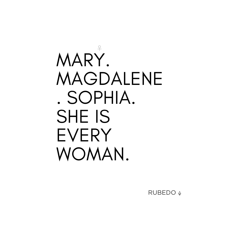 Mary Magdaene Sophia she is every woman the whore of babylon the diivne woman the estoteric master 